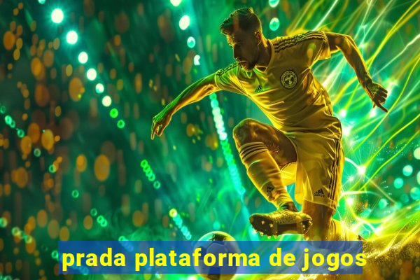 prada plataforma de jogos